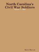 North Carolina's Civil War Soldiers - Volume 1 - 1861