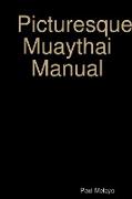 Picturesque Muaythai Manual
