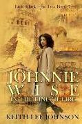 Little Black Girl Lost: Book 7 Johnnie Wise In The Line Of Fire