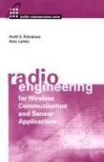 Radio Engineering for Wireless Communication and Sensor Applications