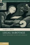 Legal Sabotage: Ernst Fraenkel in Hitler's Germany