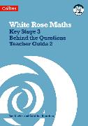 Key Stage 3 Maths Behind the Questions Teacher Guide 2
