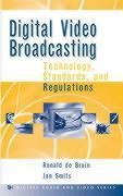 Digital Video Broadcasting - Technology, Standards and Regulations