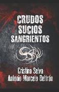 Crudos, Sucios, Sangrientos