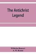 The Antichrist legend, a chapter in Christian and Jewish folklore, Englished from the German of W. Bousset, with a prologue on the Babylonian dragon myth