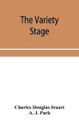 The variety stage, a history of the music halls from the earliest period to the present time