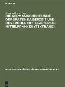 Die germanischen Funde der späten Kaiserzeit und des frühen Mittelalters in Mittelfranken (Textband)