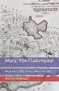 Mary, the Clairvoyant: Book Two of the Watertown Chronicles