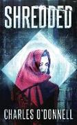 Shredded: A Dystopian Novel