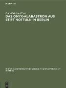 Das Onyx-Alabastron aus Stift Nottuln in Berlin