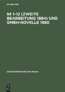§§ 1¿12 (Zweite Bearbeitung 1984) und GmbH-Novelle 1980