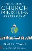 Ten of the Largest Church Ministries Aggressively Touching the World