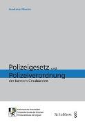 Polizeigesetz und Polizeiverordnung des Kantons Graubünden