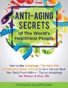 Anti-Aging Secrets of The World's Healthiest People