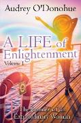 A Life of Enlightenment: The Journey of an Extraordinary Woman