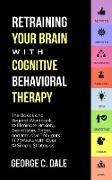 Retraining Your Brain with Cognitive Behavioral Therapy