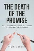 The Death of the Promise: Searching for the Keys to the Kingdom Finding Three Days of Grace