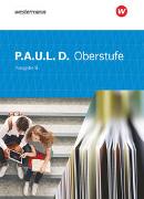 P.A.U.L. D. (Paul) Oberstufe. Schülerband. Ausgabe B. Baden-Württemberg