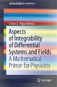 Aspects of Integrability of Differential Systems and Fields