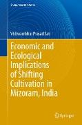 Economic and Ecological Implications of Shifting Cultivation in Mizoram, India
