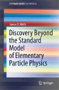 Discovery Beyond the Standard Model of Elementary Particle Physics