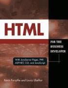 HTML for the Business Developer: With JavaServer Pages, PHP, ASP.NET, CGI, and JavaScript