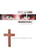 Bible Lessons for Broken People