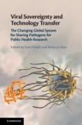 Viral Sovereignty and Technology Transfer: The Changing Global System for Sharing Pathogens for Public Health Research