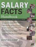 Salary Facts Handbook: The Definitive Source of Pay Information on 800 Jobs