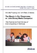 The Ghosts in Our Classrooms, or: John Dewey Meets Ceau¿escu