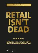Retail isn't dead