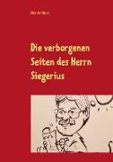 Die verborgenen Seiten des Herrn Siegerius