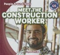 Meet the Construction Worker