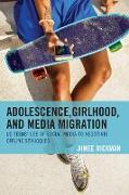 Adolescence, Girlhood, and Media Migration