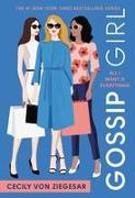 Gossip Girl: All I Want Is Everything : A Gossip Girl Novel