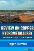 Review on Copper Hydrometallurgy
