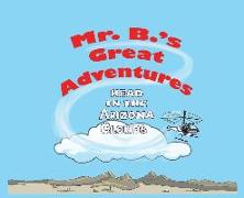 Mr. B's Great Adventures: Head in the Arizona Clouds