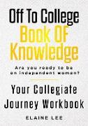 Off To College Book Of Knowledge: Are you ready to be an independent woman?