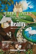 Fairy Tales Dreams and Reality