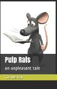 Pulp Rats: An Unpleasant Tale