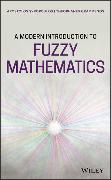 A Modern Introduction to Fuzzy Mathematics