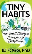 Tiny Habits: The Small Changes That Change Everything