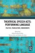 Theatrical Speech Acts: Performing Language
