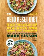 The Keto Reset Diet: Reboot Your Metabolism in 21 Days and Burn Fat Forever