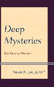 Deep Mysteries
