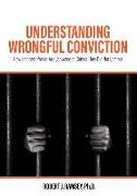 Understanding Wrongful Conviction: How Innocent People Are Convicted of Crimes They Did Not Commit