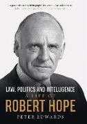 Law, Politics and Intelligence: A Life of Robert Hope