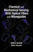 Chemical and Biochemical Sensing with Optical Fibers and Waveguides