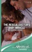 The Rescue Doctor's Baby Miracle