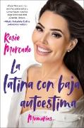 The Girl with the Self-Esteem Issues \La latina con baja auto (Spanish edition)
